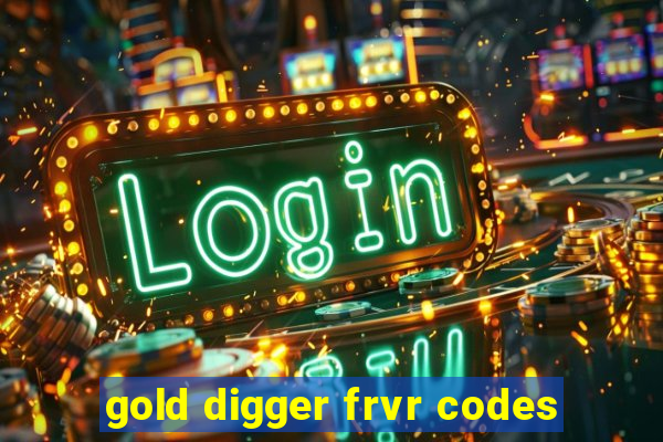 gold digger frvr codes